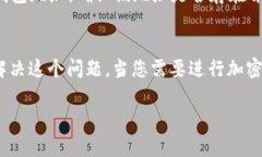 如果您在使用TPWallet进行转账时收到“地址不对”