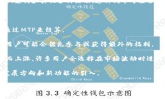 MTP（MTP Token）是TPWallet中的一种数字资产，通常用