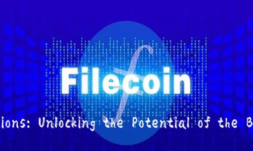  revolutionizing financial transactions: Unlocking the Potential of the Bank of China's Blockchain E-Wallet